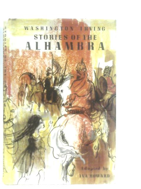 Stories of the Alhambra By Washington Irving, Iva Howard
