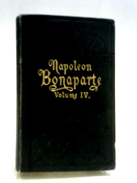 Life of Napoleon Bonaparte, Volume 4 von Sir Walter Scott