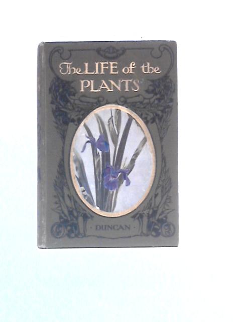 The Life of the Plants von F. Martin Duncan