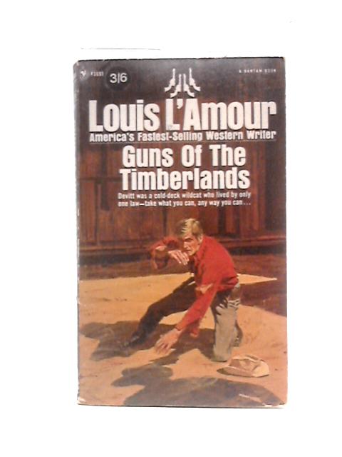 Guns Of The Timberlands von Louis L'Amour