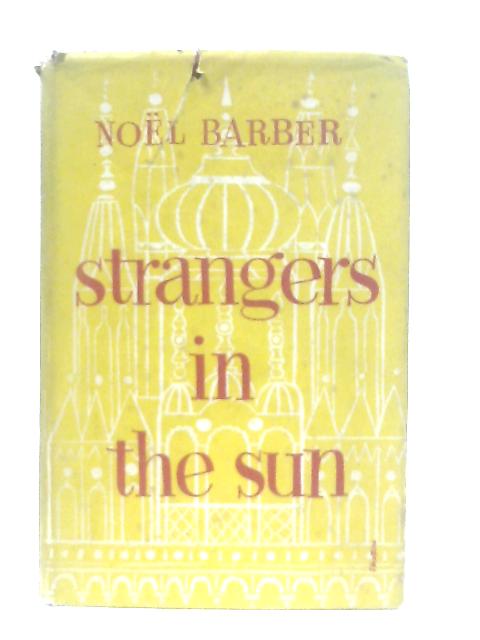 Strangers in the Sun von Noel Barber