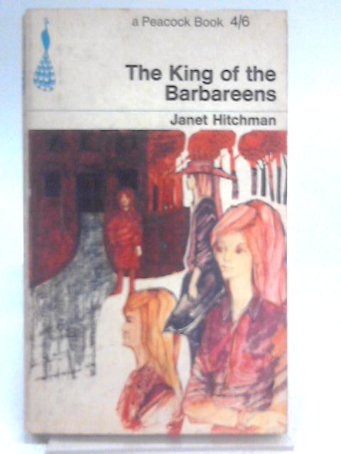 The King of the Barbareens (Peacock books) By Janet Hitchman