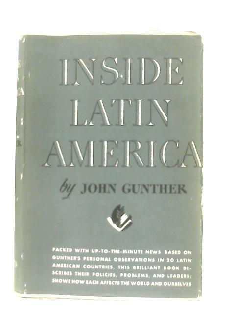 Inside Latin America By John Gunther