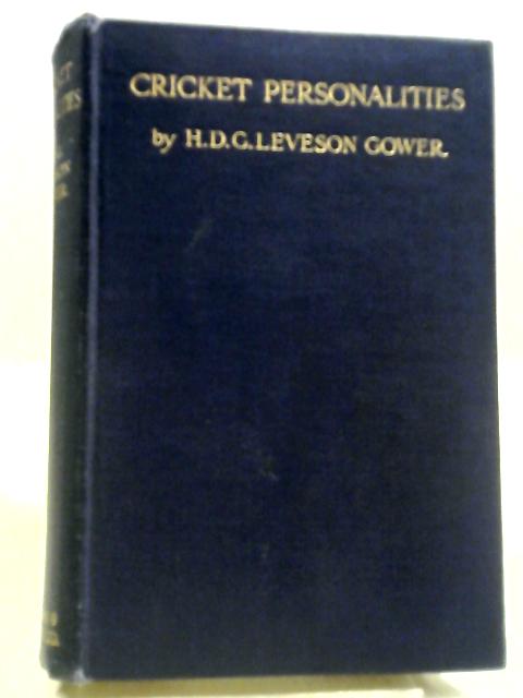 Cricket Personalities By Henry Dudley Gresham Leveson Gower