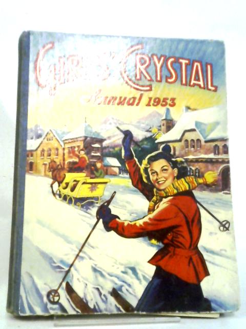 Girls' Crystal Annual 1953 By Judy Lewis et al