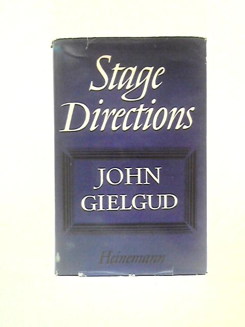 Stage Directions By John Gielgud