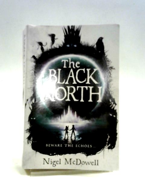 The Black North By Nigel McDowell