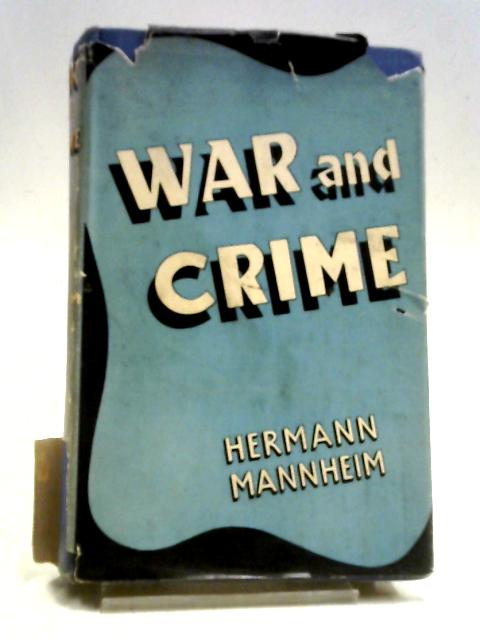 War and Crime By Hermann Mannheim