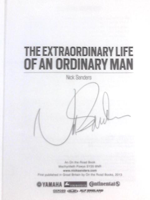 The Autobiography- The Extraordinary Life Of An Ordinary Man- Volume 1- 1957-1990 By Nick Sanders