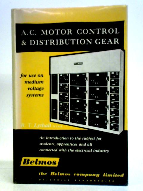 A. C. Motor Control & Distribution Gear von R. T. Lythall