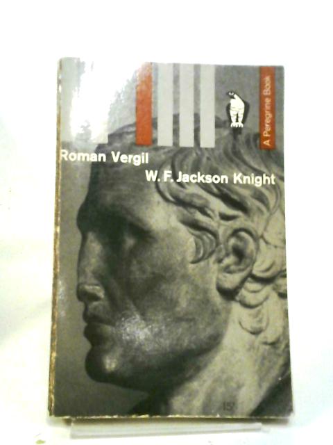 Roman Vergil By WF Jackson Knight