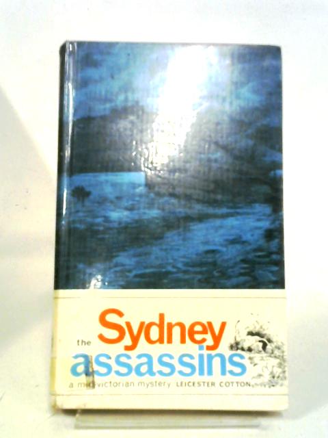 The Sydney Assassins By Leicester Cotton