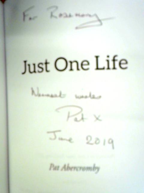 Just One Life By Pat Abercromby