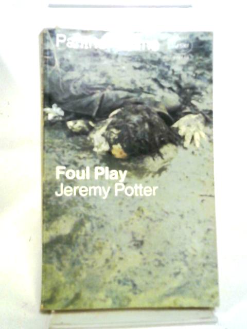 Foul Play By Jeremy Potter