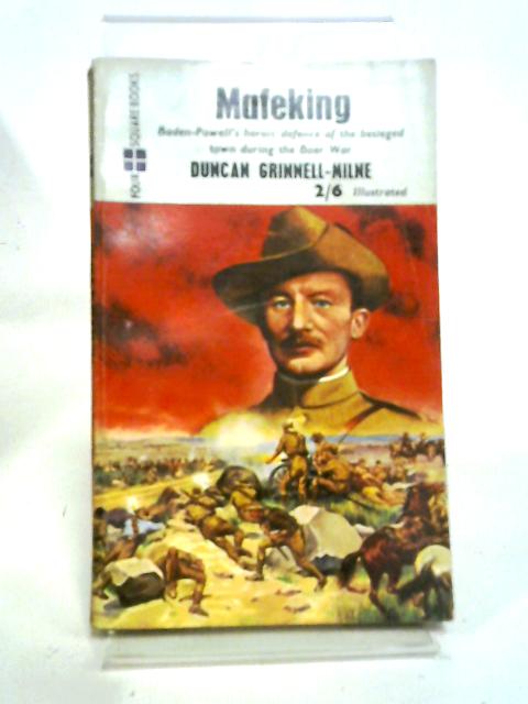 Mafeking (Aka Baden Powell At Mafeking) By Duncan Grinnell-Milne