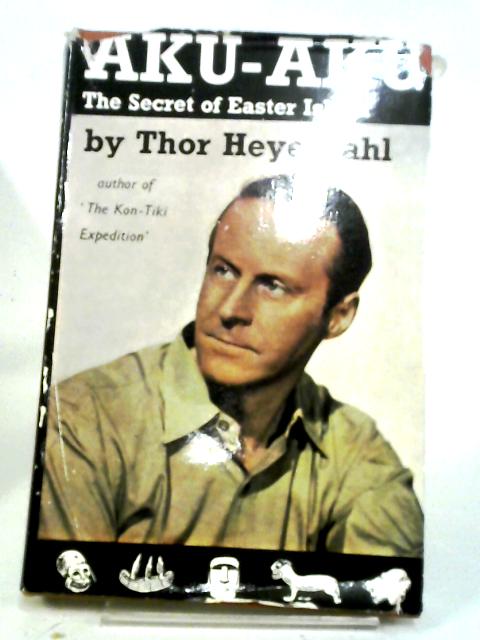 Aku-Aku von Thor Heyerdahl