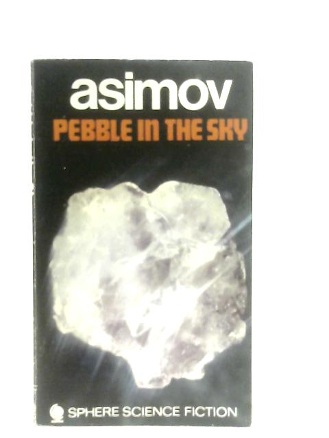 Pebble in the Sky By Isaac Asimov