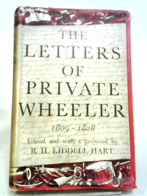 The Letters of Private Wheeler 1809 - 1828 By Private Hart