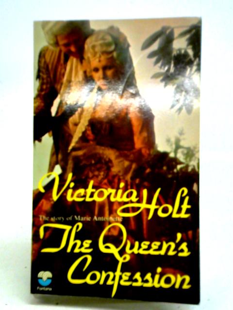 The Queen's Confession By Victoria Holt