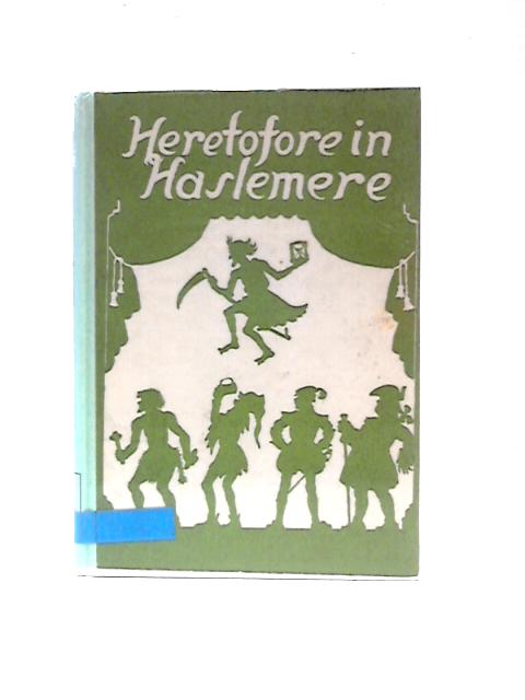 Heretofore in Haslemere By Allen Chandler