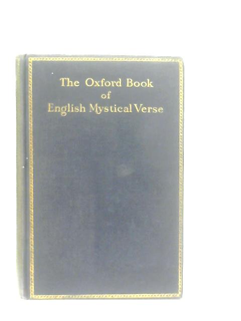 The Oxford Book of English Mystical Verse By D. H. S. Nicholson