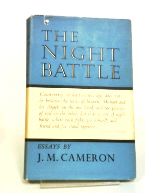 The Night Battle. Essays By James Munro Cameron