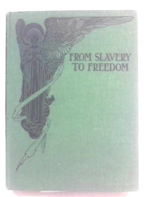 From Slavery to Freedom By S. B. Macy