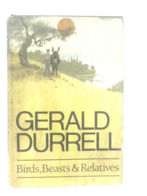 Birds, Beasts and Relatives von Gerald Durrell