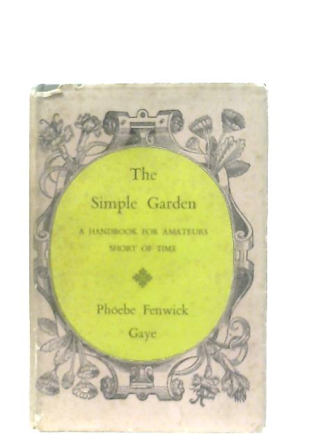 The Simple Garden By Phoebe Fenwick Gaye
