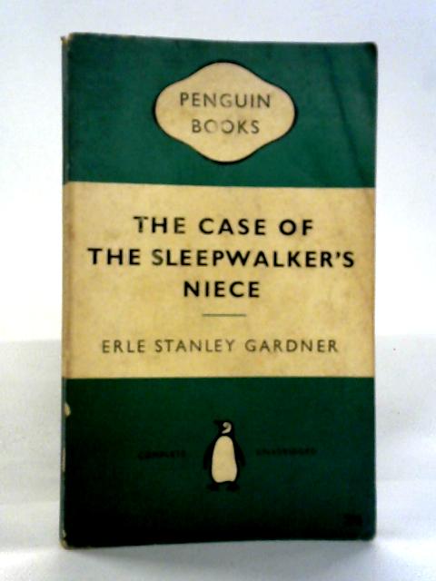 The Case of the Sleepwalker's Niece By Erle Stanley Gardner