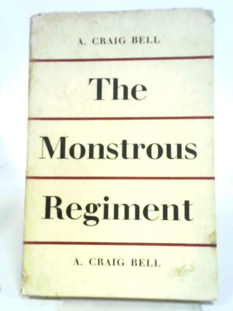 The Monstrous Regiment von A. Craig Bell