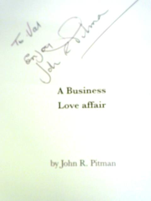 A Business Love Affair By John R. Pitman