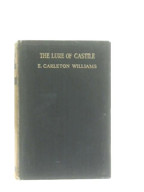 The Lure of Castile von E. Carleton Williams