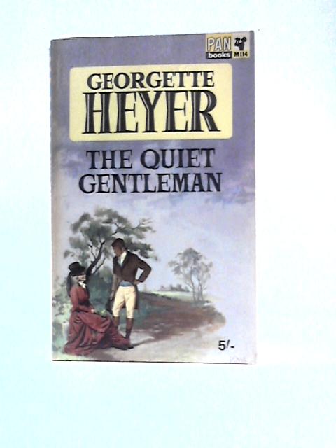 The Quiet Gentleman By Georgette Heyer