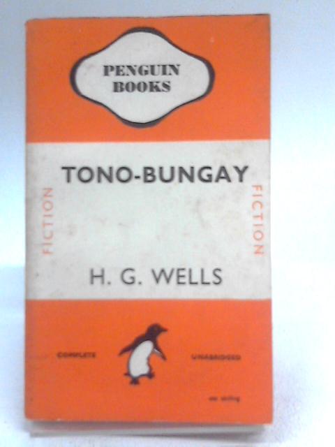 Tono-Bungay By H G. Wells