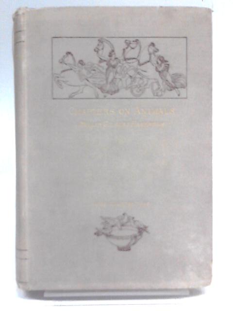 Chapters on Animals von Philip Gilbert Hamerton