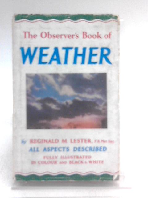 The Observer's Book of Weather: The Observer's Pocket Series 22 By Reginald M. Lester