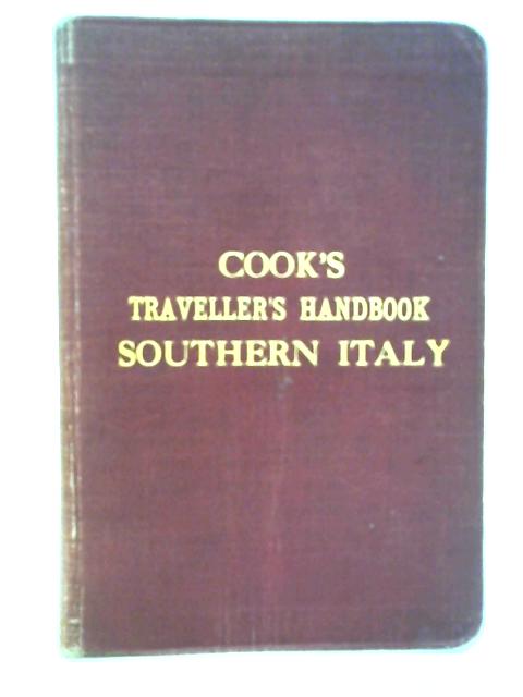 The Traveller's Handbook For Southern Italy (Including Rome) and Sicily von unstated