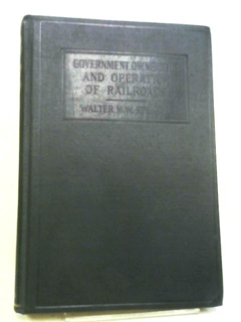 Government Ownership and Operation of Railroads von Splawn