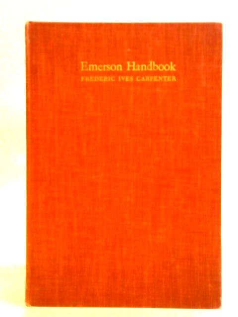 Emerson Handbook By Frederic Ives Carpenter