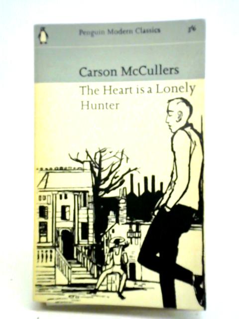 The Heart is a Lonely Hunter von Carson McCullers