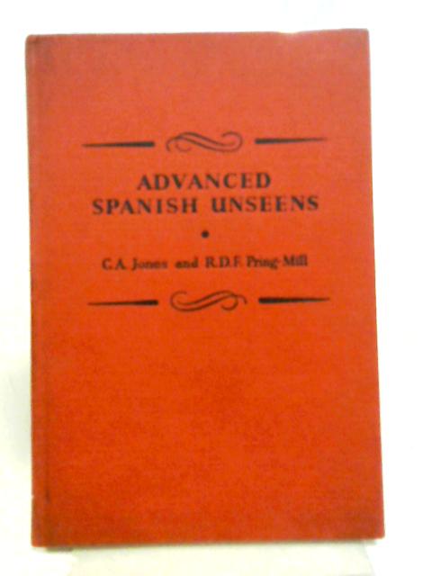 Advanced Spanish Unseens von C. A. Jones, R. D. F. Pring-Mil