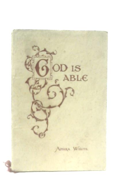 "God is Able" Thoughts for Every Day of the Month von Aphra White