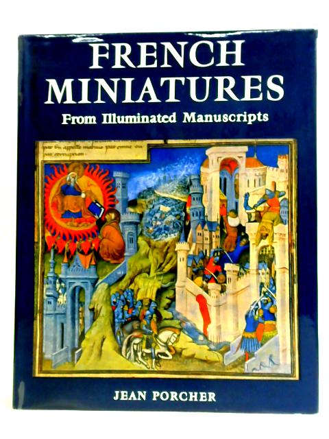 French Miniatures From Illuminated Manuscripts By Jean Porcher