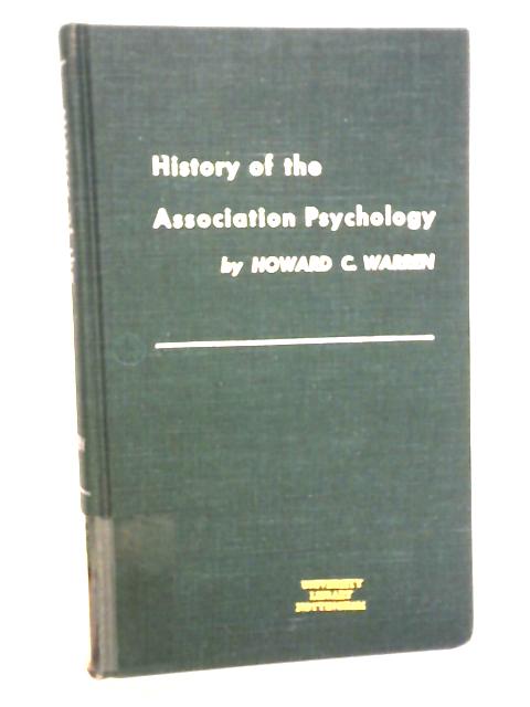A History of the Association Psychology von Howard C Warren
