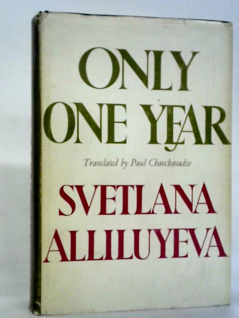 Only One Year By Svetlana Alliluyeva