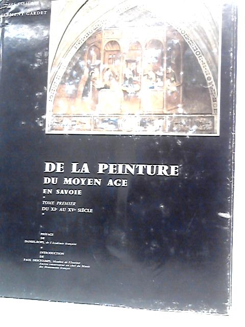 De La Peinture Du Moyen Age En Savoie Tome Premier von Clement Gardet