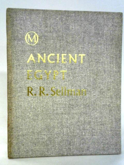 Ancient Egypt par R. R. Sellman