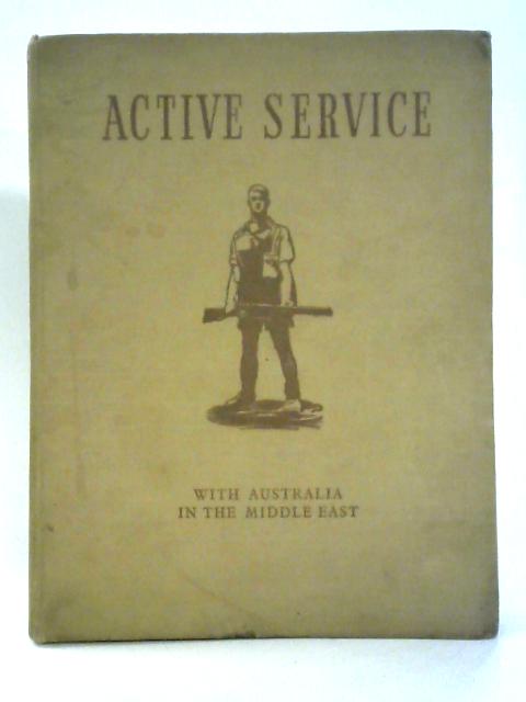 Active Service With Australia in The Middle East By Various