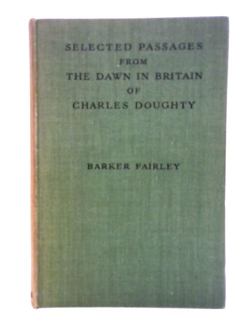 Selected Passages from the Dawn In Britain von Charles Doughty